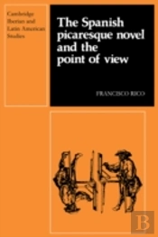 The Spanish Picaresque Novel And The Point Of View