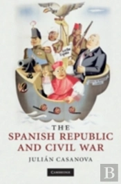The Spanish Republic And Civil War