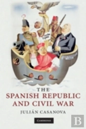 The Spanish Republic And Civil War