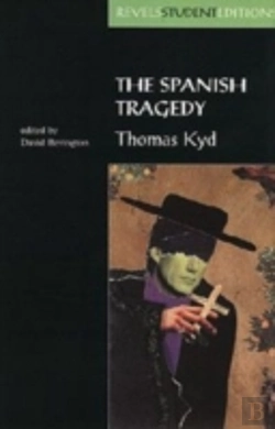 Bertrand.pt - The Spanish Tragedy (Revels Student Edition)