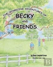 The Sparkling Adventures Of Becky And Friends