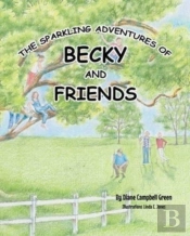 The Sparkling Adventures Of Becky And Friends