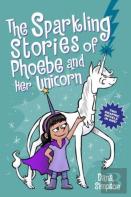 The Sparkling Stories Of Phoebe And Her Unicorn