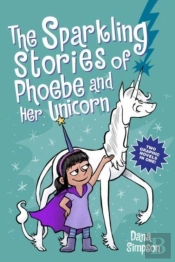 The Sparkling Stories Of Phoebe And Her Unicorn
