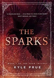 The Sparks: Book I Of The Feud Trilogy