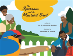 The Sparrow And The Mustard Seed