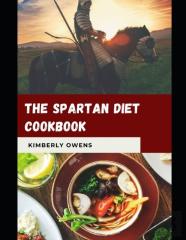 The Spartan Diet Cookbook