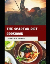 The Spartan Diet Cookbook