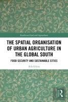 The Spatial Organisation Of Urban Agriculture In The Global South