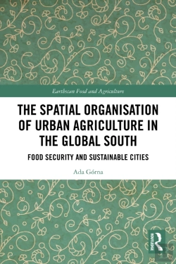 Bertrand.pt - The Spatial Organisation Of Urban Agriculture In The Global South