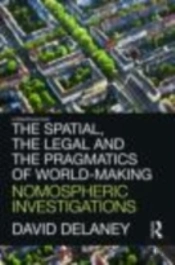 The Spatial, The Legal And The Pragmatics Of World-Making