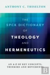 The Spck Dictionary Of Theology And Hermeneutics