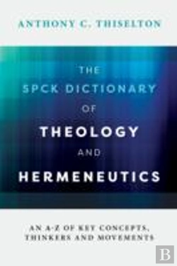 Bertrand.pt - The Spck Dictionary Of Theology And Hermeneutics
