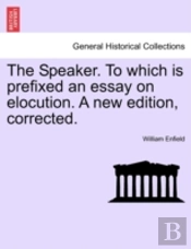 The Speaker. To Which Is Prefixed An Ess