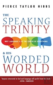 The Speaking Trinity And His Worded World