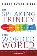The Speaking Trinity And His Worded World
