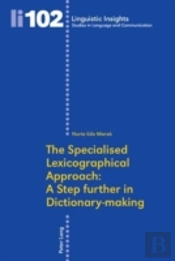 The Specialised Lexicographical Approach: A Step Further In Dictionary-Making