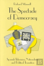 The Spectacle Of Democracy