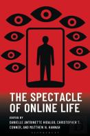 The Spectacle Of Online Life