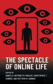 The Spectacle Of Online Life