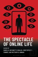 The Spectacle Of Online Life