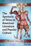 The Spectacle Of Twins In American Literature And Popular Culture