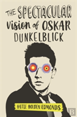 Bertrand.pt - The Spectacular Vision Of Oskar Dunkelblick