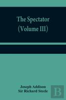 The Spectator (Volume Iii)