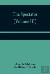The Spectator (Volume Iii)