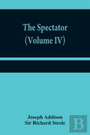 The Spectator (Volume Iv)