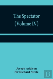 The Spectator (Volume Iv)