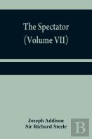 The Spectator (Volume Vii)