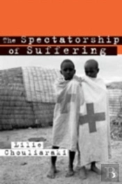 The Spectatorship Of Suffering