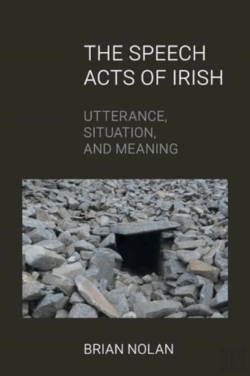 Bertrand.pt - The Speech Acts Of Irish