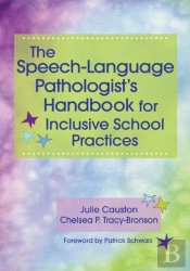 The Speech-Language Pathologist'S Handbook For Inclusive School Practices