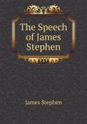 The Speech Of James Stephen