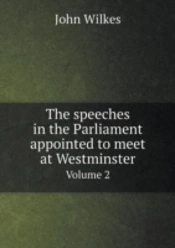 The Speeches In The Parliament Appointed To Meet At Westminster Volume 2