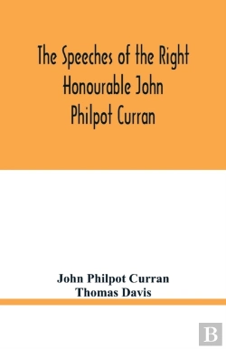 Bertrand.pt - The Speeches Of The Right Honourable John Philpot Curran
