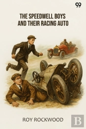 The Speedwell Boys And Their Racing Auto