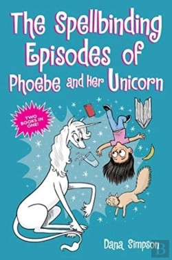 Bertrand.pt - The Spellbinding Episodes Of Phoebe And Her Unicorn