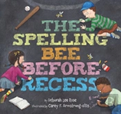 The Spelling Bee Before Recess
