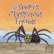 The Spider'S Mysterious Friends