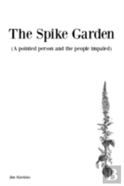 The Spike Garden