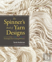 The Spinner'S Book Of Yarn Designs
