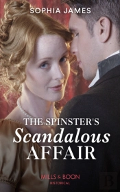 The Spinster'S Scandalous Affair