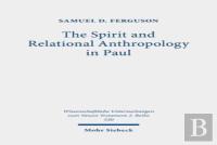 The Spirit And Relational Anthropology In Paul