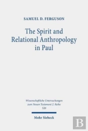 The Spirit And Relational Anthropology In Paul