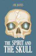 The Spirit And The Skull