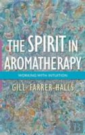 The Spirit In Aromatherapy