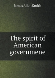 The Spirit Of American Governmene